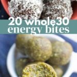 20 Whole30 Energy Bites