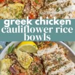 Greek Chicken Cauliflower Rice Bowls