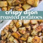 Crispy Dijon Roasted Potatoes