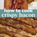 How To Cook Crispy Bacon