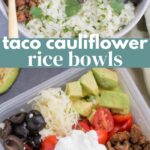 Taco Cauliflower Rice Bowls