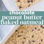 Chocolate Peanut Butter Baked Oatmeal