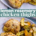 Lemon Rosemary Chicken Thighs