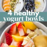 4 Healthy Yogurt Bowls