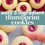 Easy 5 Ingredient Thumbprint Cookies