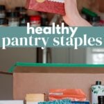 Healthy Pantry Staples