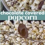 Chocolate Covered Popcorn