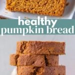 Healthy Pumpkin Bread