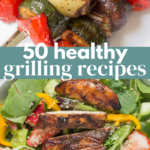 50 Healthy Grilling Recipes