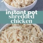 Instant Pot Shredded Chicken
