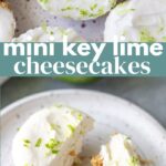 Mini Key Lime Cheesecakes