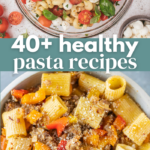 40+ Healthy Pasta Recipes Pin