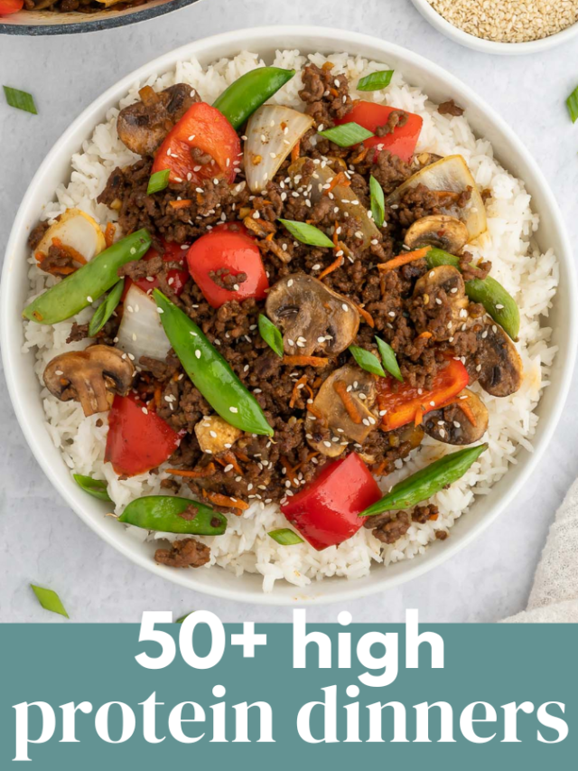 50+ High Protein Dinners